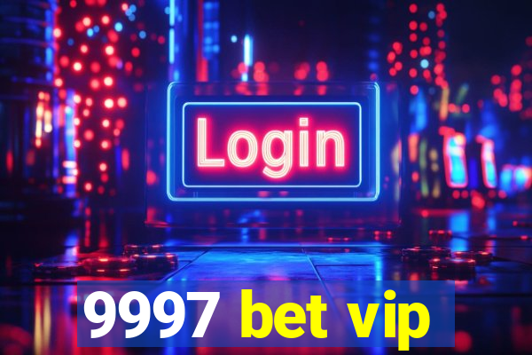 9997 bet vip